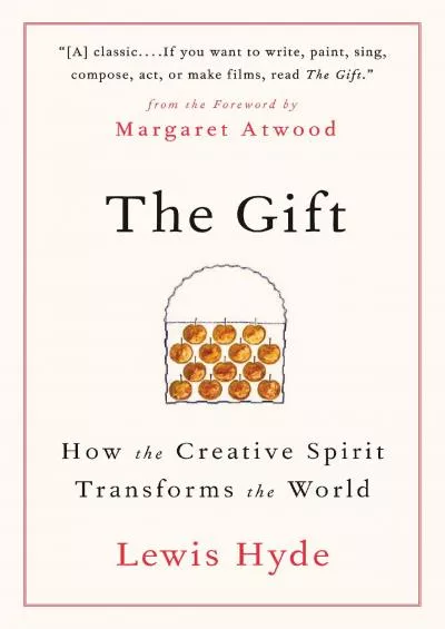 (DOWNLOAD)-The Gift: How the Creative Spirit Transforms the World