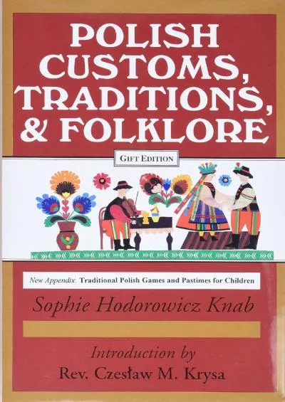 (READ)-Polish Customs, Traditions, and Folklore