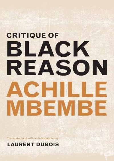 (EBOOK)-Critique of Black Reason (a John Hope Franklin Center Book)