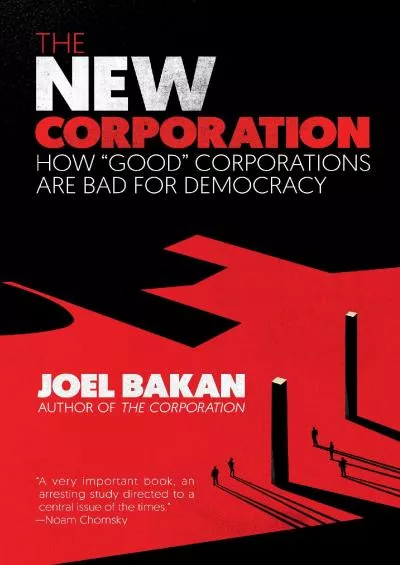 (BOOK)-The New Corporation: How Good Corporations Are Bad for Democracy