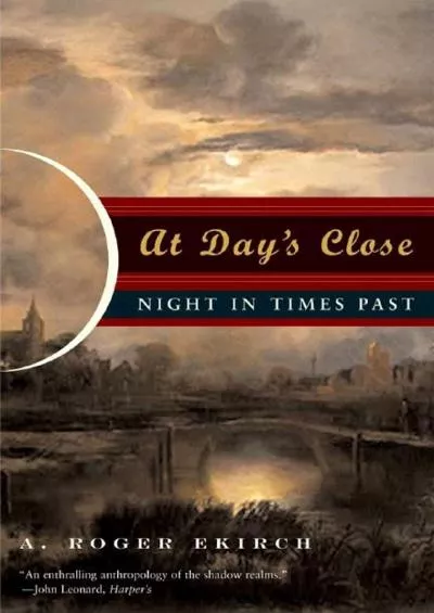 (EBOOK)-At Day\'s Close: Night in Times Past