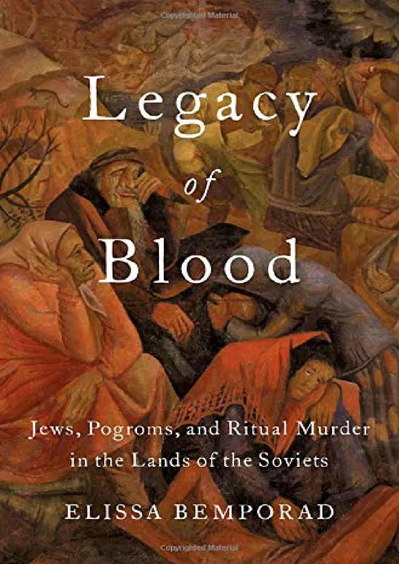 PDF-(EBOOK)-Legacy of Blood: Jews, Pogroms, and Ritual Murder in the Lands of the Soviets