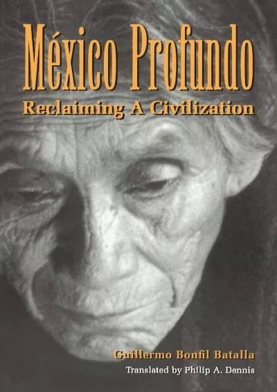 (EBOOK)-Mexico Profundo: Reclaiming a Civilization