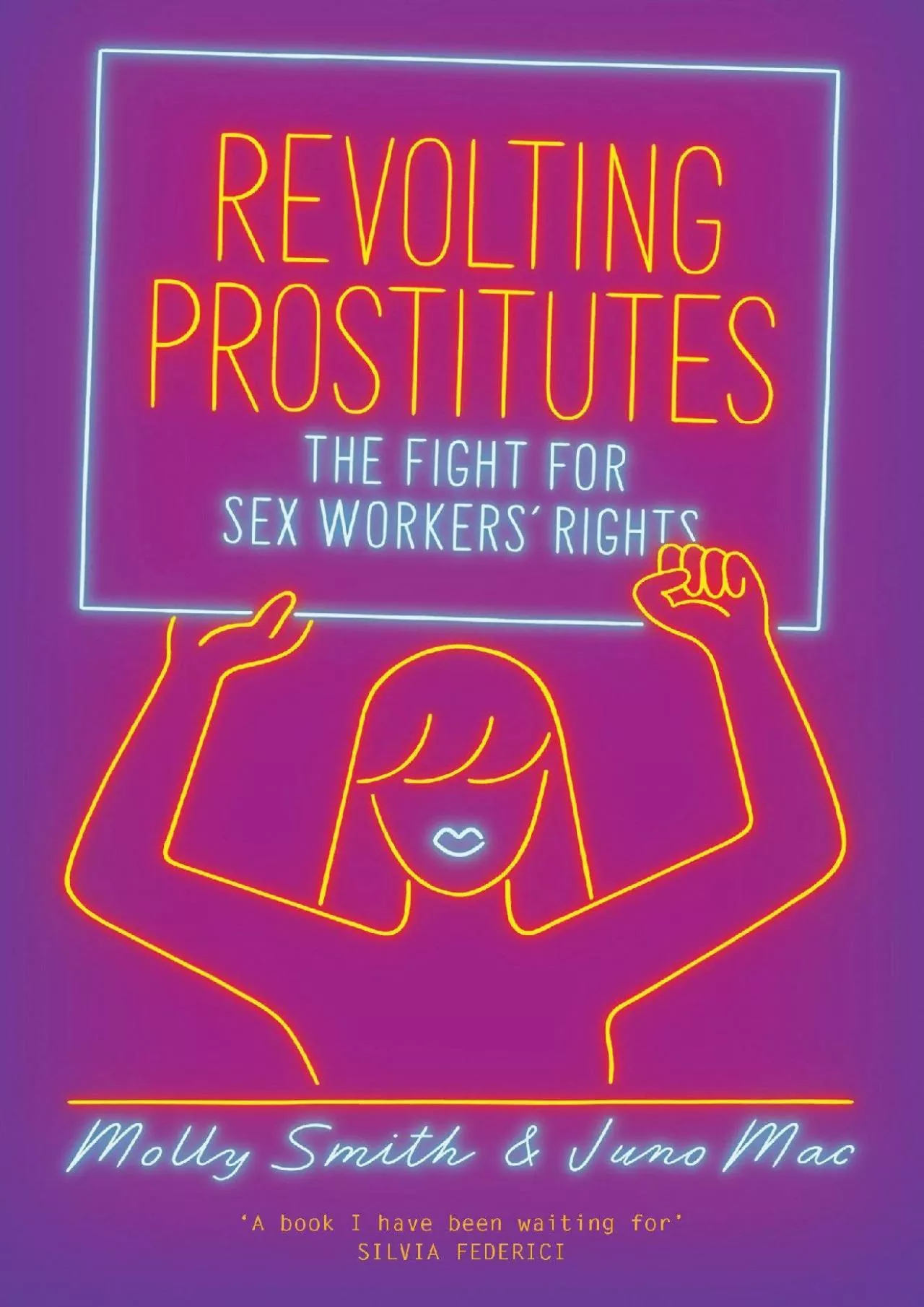 PDF-(DOWNLOAD)-Revolting Prostitutes: The Fight for Sex Workers\' Rights