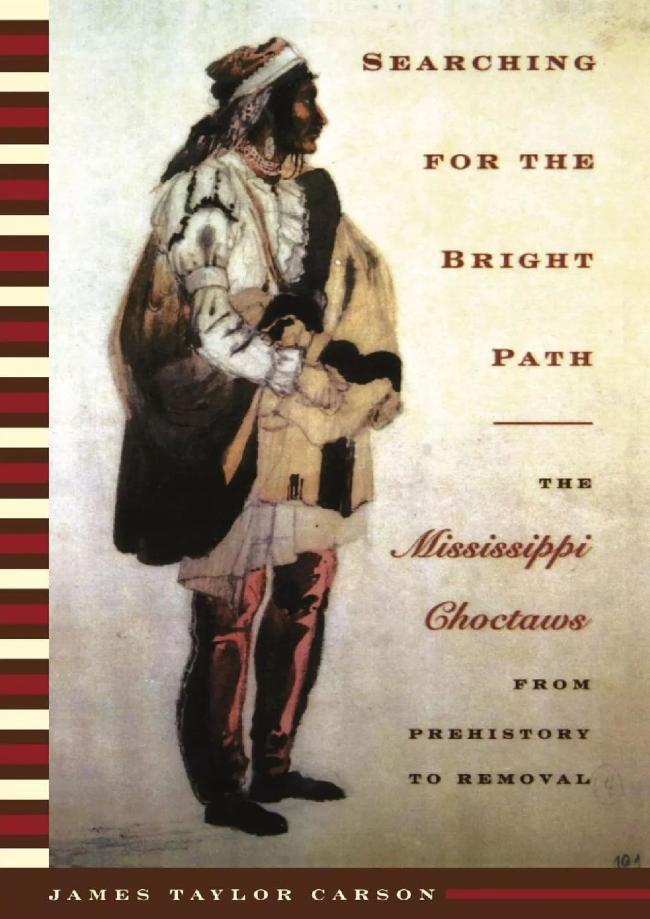 (BOOK)-Searching for the Bright Path: The Mississippi Choctaws from Prehistory to Removal