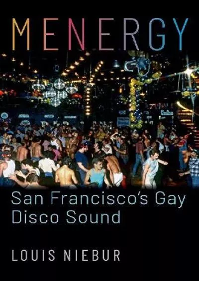 (DOWNLOAD)-Menergy: San Francisco\'s Gay Disco Sound