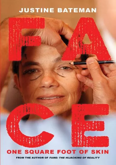 (EBOOK)-Face: One Square Foot of Skin
