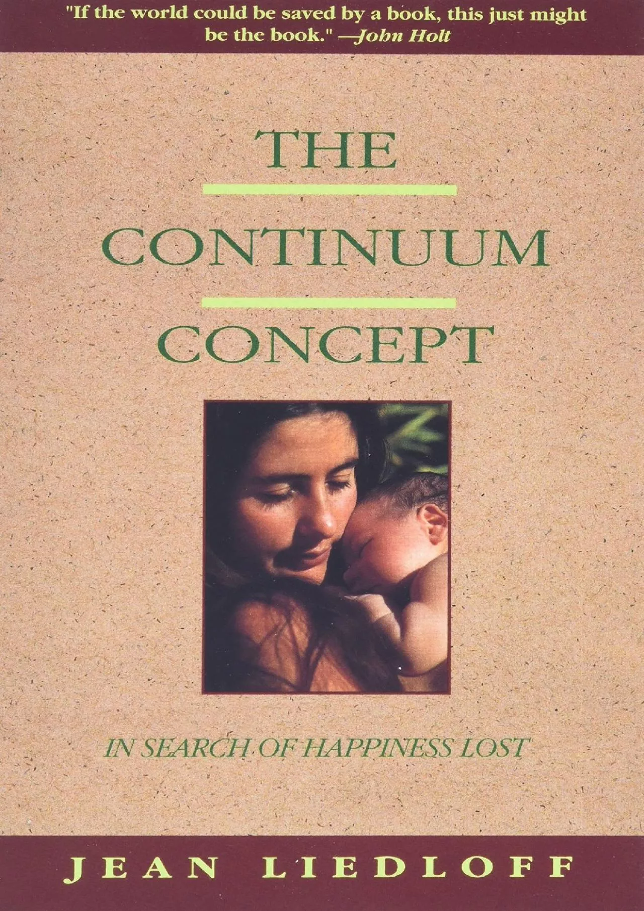 (EBOOK)-The Continuum Concept: In Search Of Happiness Lost (Classics in Human Development)
