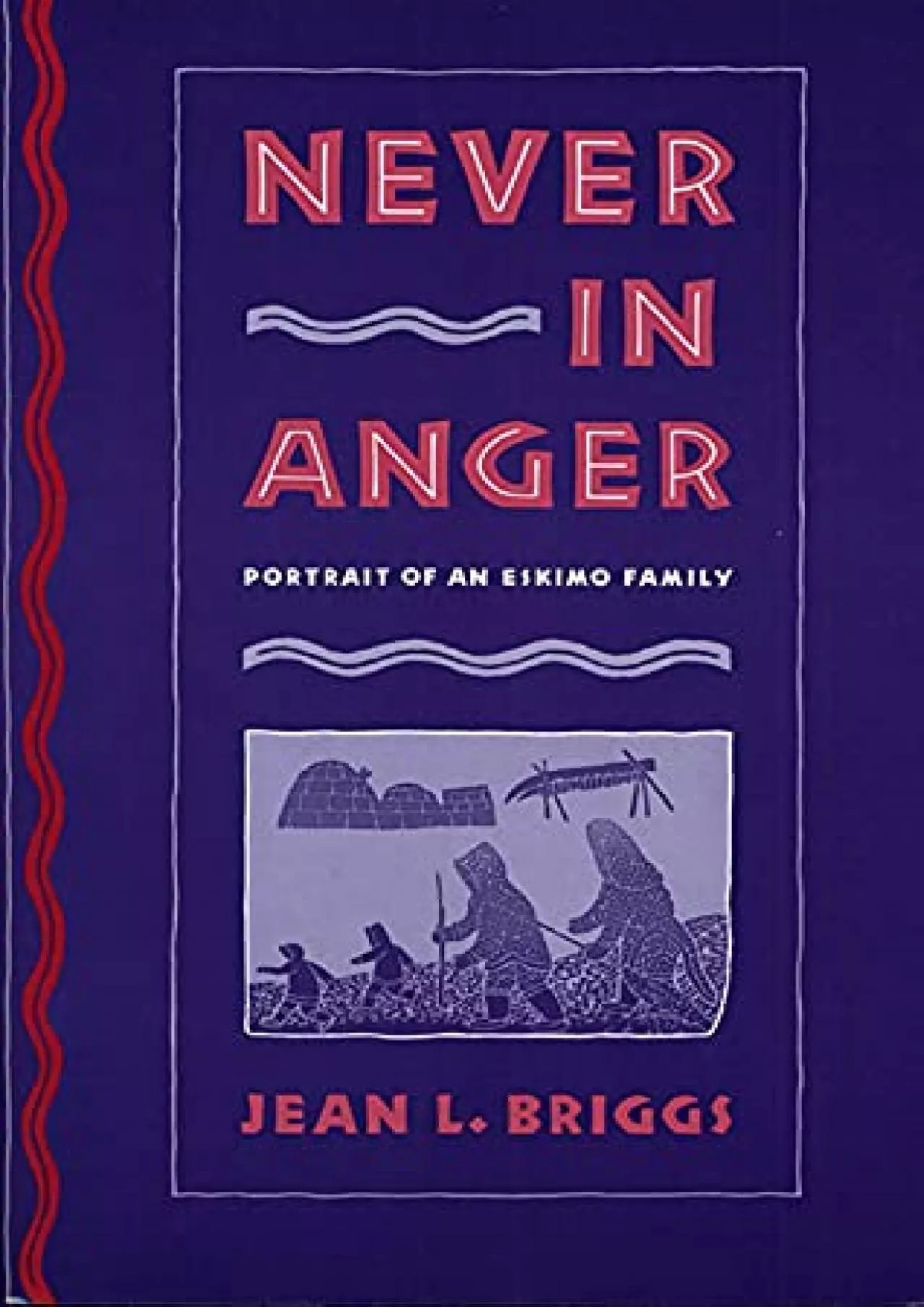 PDF-(EBOOK)-Never in Anger: Portrait of an Eskimo Family