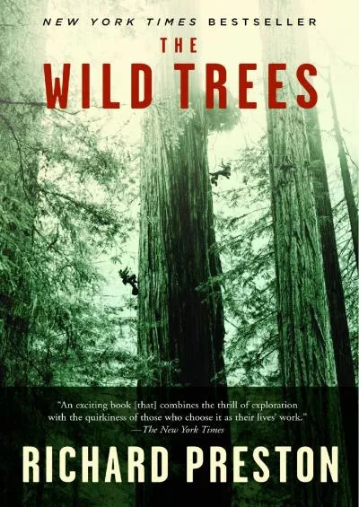 (DOWNLOAD)-The Wild Trees: A Story of Passion and Daring