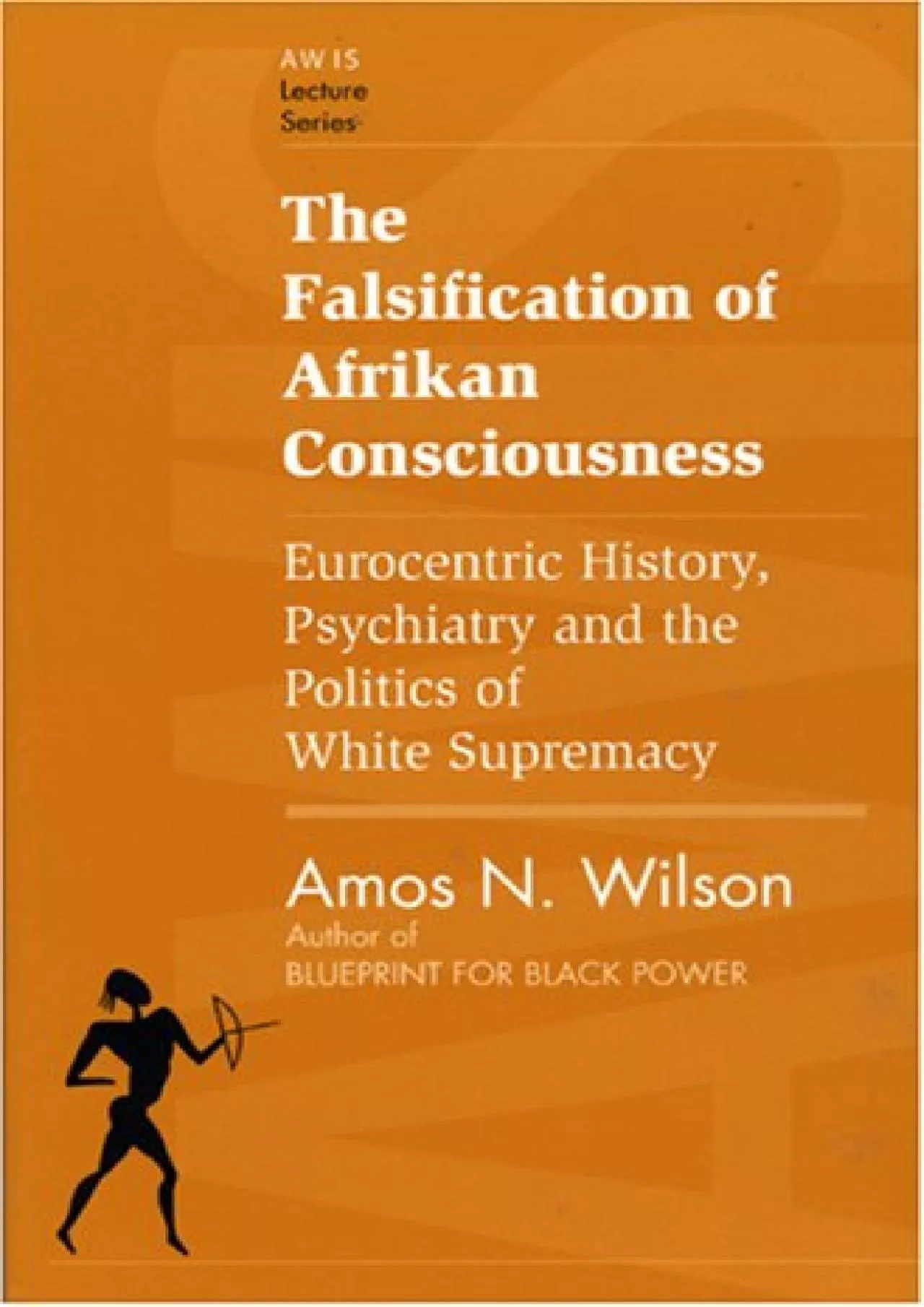 (BOOS)-The Falsification of Afrikan Consciousness: Eurocentric History, Psychiatry and