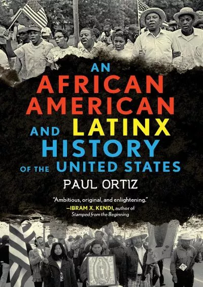 (BOOK)-An African American and Latinx History of the United States (REVISIONING HISTORY)