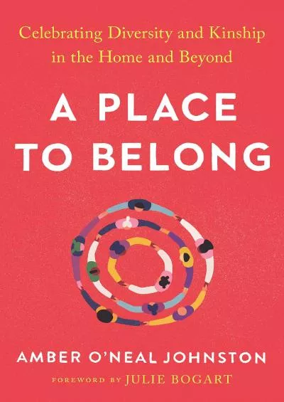 (BOOS)-A Place to Belong: Celebrating Diversity and Kinship in the Home and Beyond