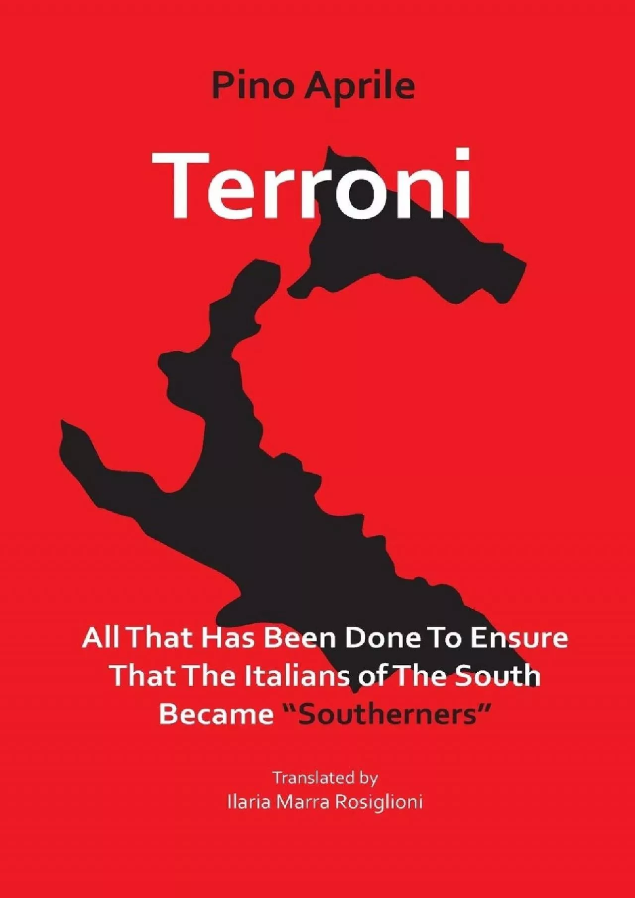 (BOOS)-Terroni: All That Has Been Done to Ensure that the Italians of the South Became