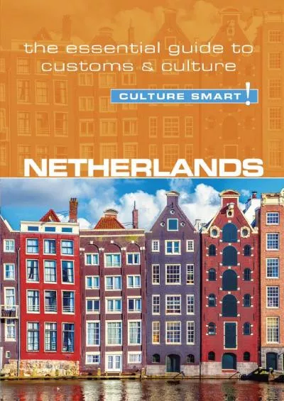 (READ)-Netherlands - Culture Smart!: The Essential Guide to Customs & Culture (95)