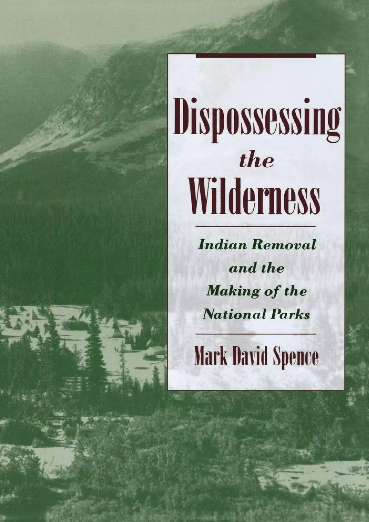 PDF-(BOOK)-Dispossessing the Wilderness: Indian Removal and the Making of the National Parks