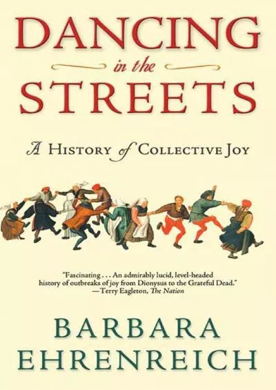 (BOOK)-Dancing in the Streets: A History of Collective Joy