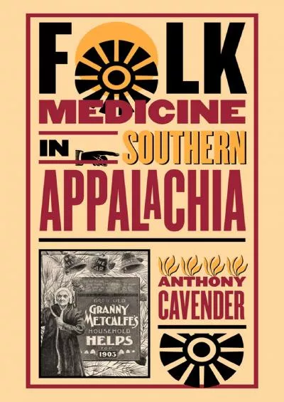 (DOWNLOAD)-Folk Medicine in Southern Appalachia