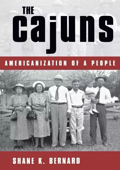 (BOOS)-The Cajuns: Americanization of a People