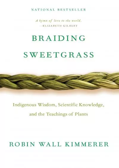 (EBOOK)-Braiding Sweetgrass: Indigenous Wisdom, Scientific Knowledge and the Teachings of Plants