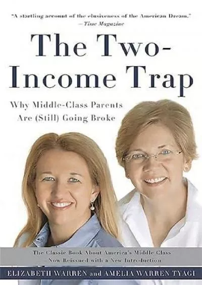 (READ)-The Two-Income Trap: Why Middle-Class Parents Are (Still) Going Broke
