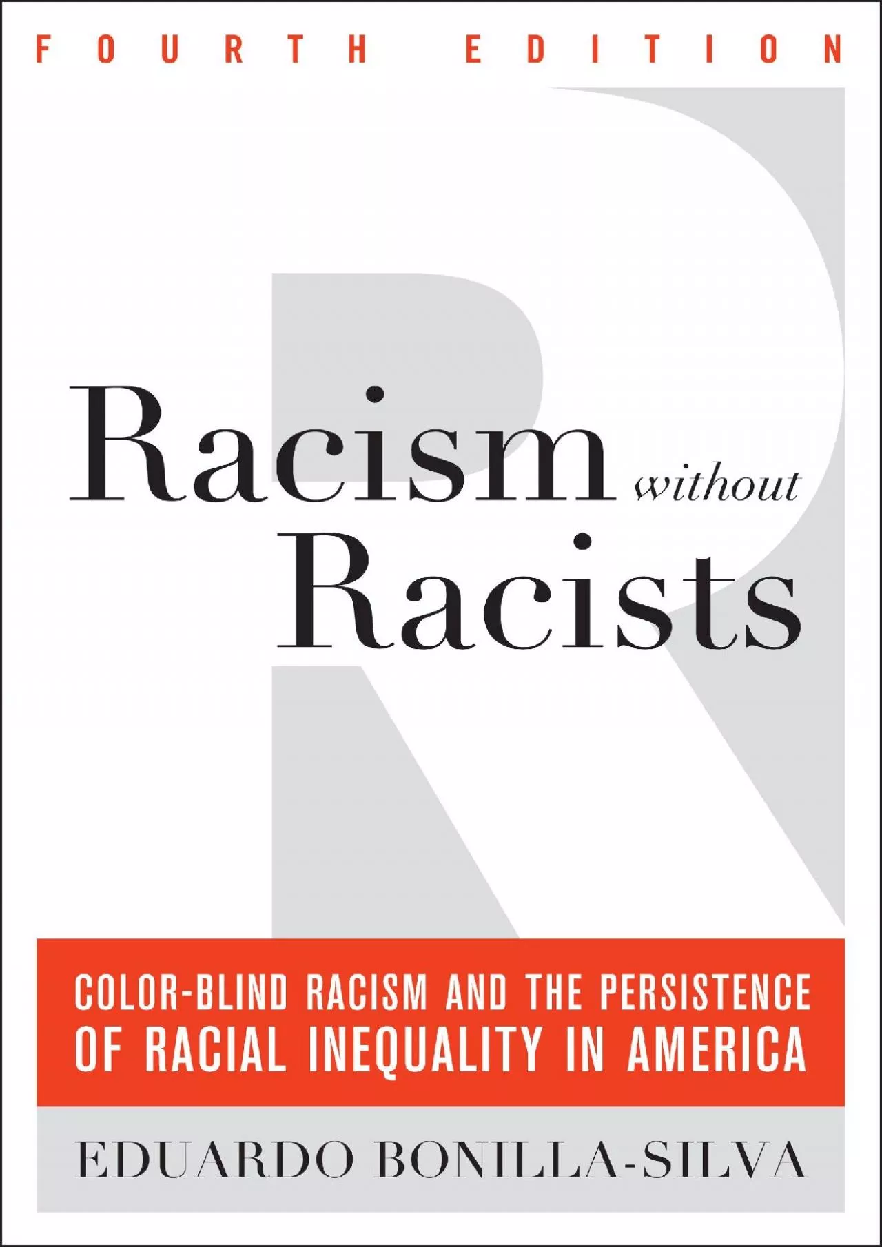 (READ)-Racism without Racists: Color-Blind Racism and the Persistence of Racial Inequality