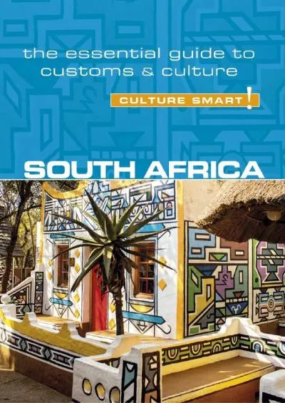 (DOWNLOAD)-South Africa - Culture Smart!: The Essential Guide to Customs & Culture (90)
