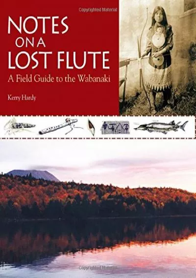 (EBOOK)-Notes on a Lost Flute: A Field Guide to the Wabanaki