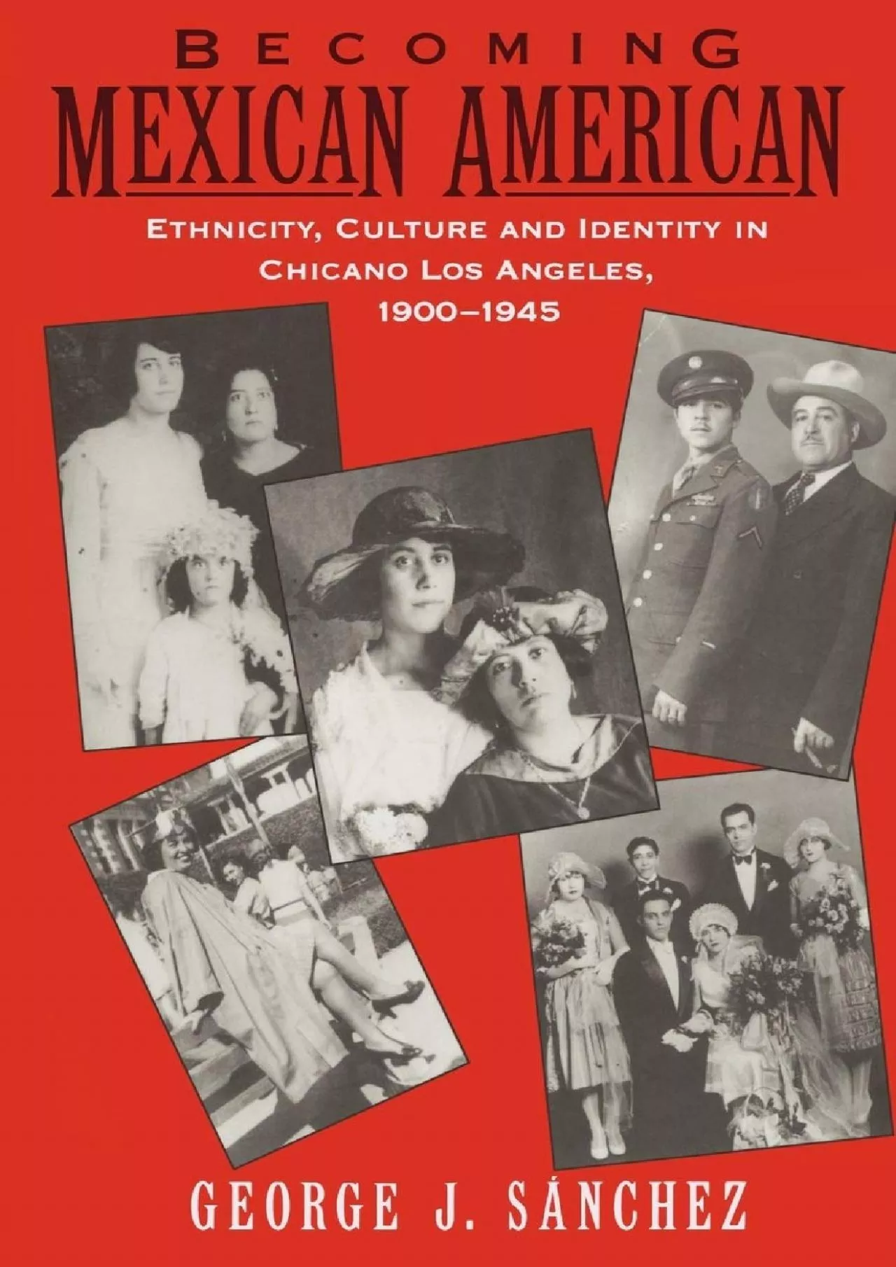 PDF-(READ)-Becoming Mexican American: Ethnicity, Culture, and Identity in Chicano Los Angeles,