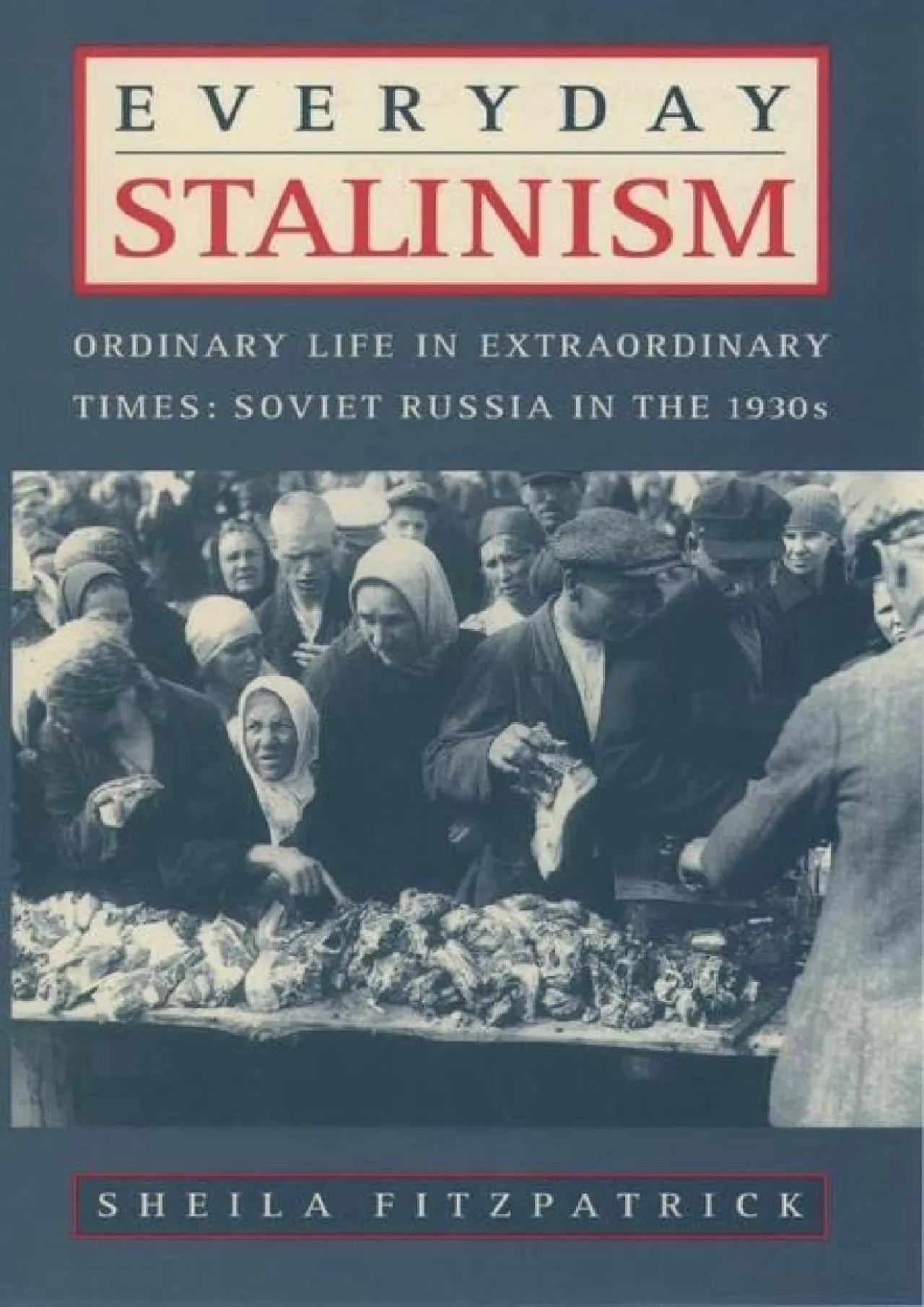 PDF-(BOOK)-Everyday Stalinism: Ordinary Life in Extraordinary Times: Soviet Russia in the