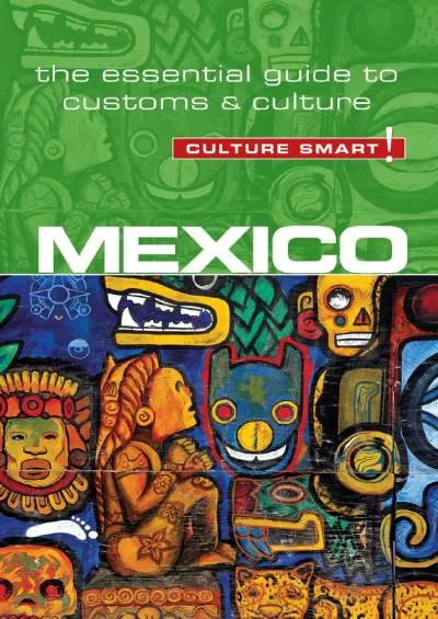 (READ)-Mexico - Culture Smart!: The Essential Guide to Customs & Culture (80)