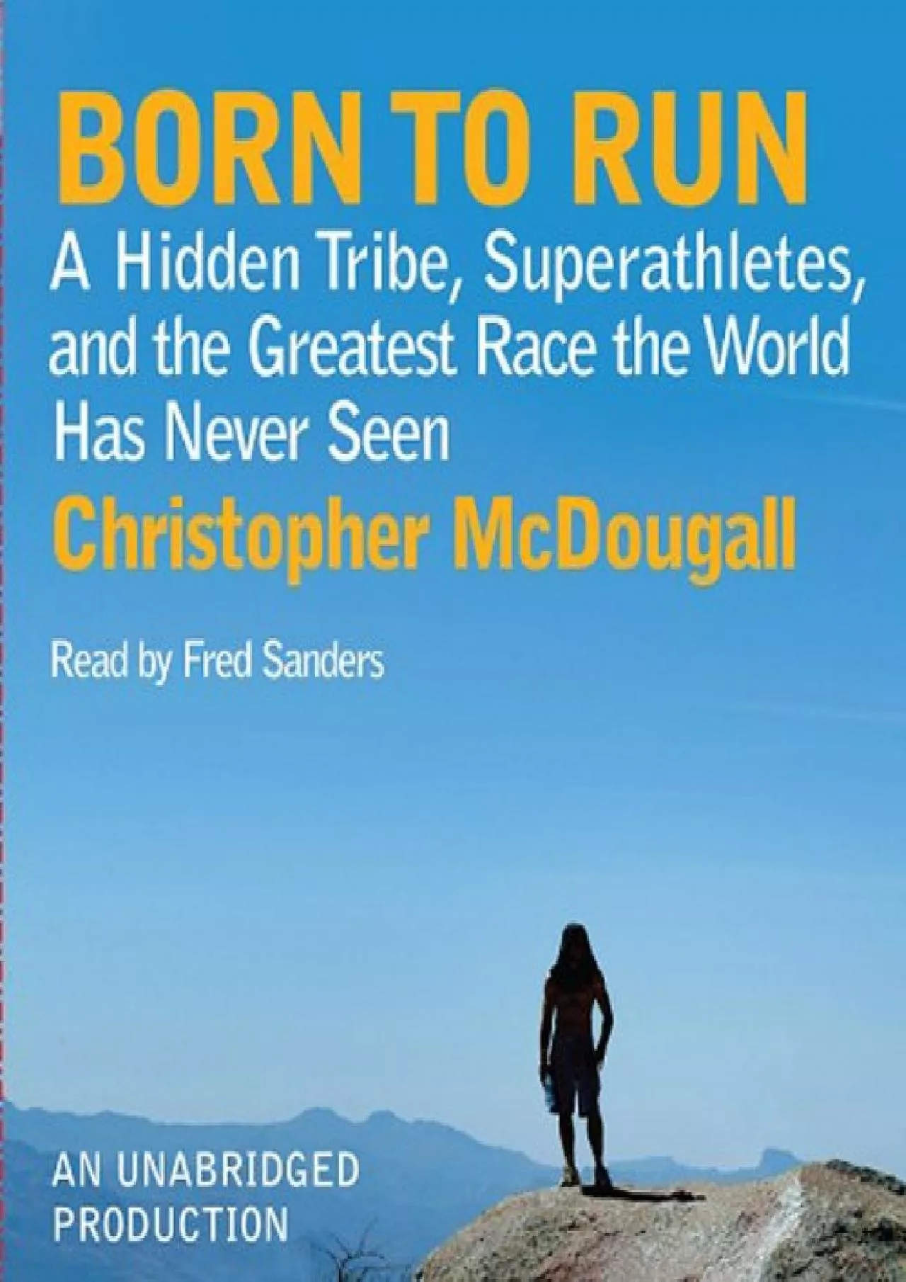 (BOOK)-Born to Run: A Hidden Tribe, Superathletes, and the Greatest Race the World Has
