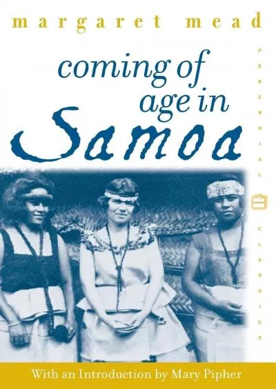 (DOWNLOAD)-Coming of Age in Samoa: A Psychological Study of Primitive Youth for Western Civilisation (Perennial Classics)