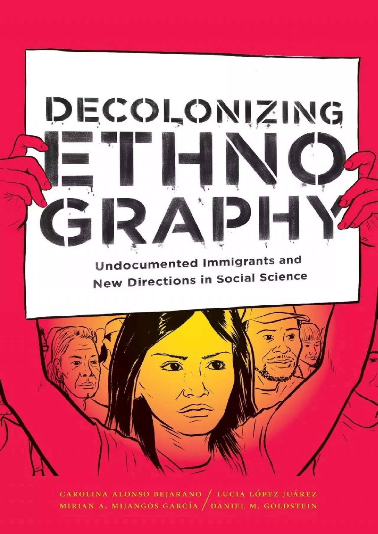 PDF-(BOOK)-Decolonizing Ethnography: Undocumented Immigrants and New Directions in Social