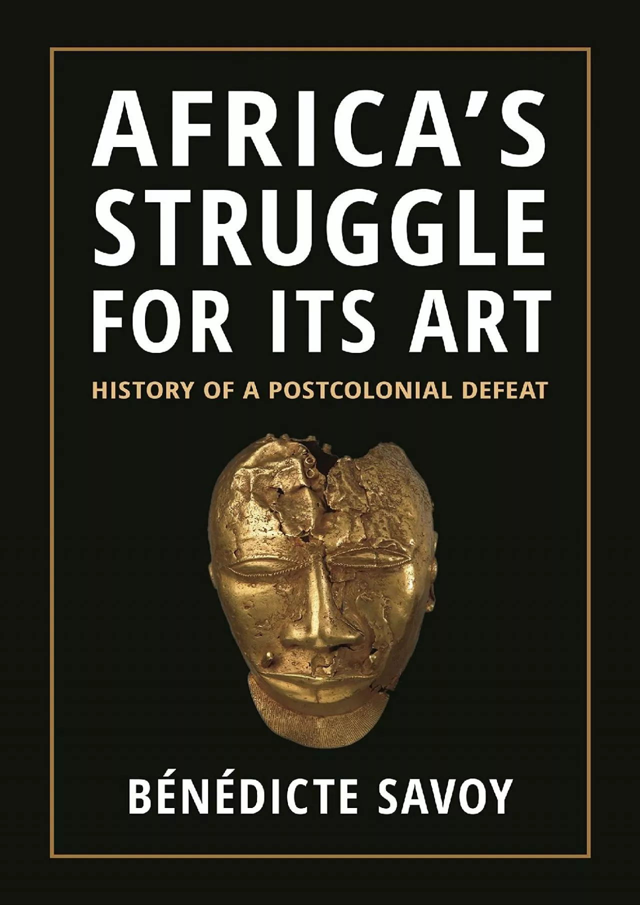 PDF-(BOOS)-Africa’s Struggle for Its Art: History of a Postcolonial Defeat