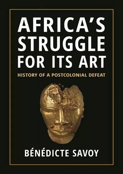 (BOOS)-Africa’s Struggle for Its Art: History of a Postcolonial Defeat