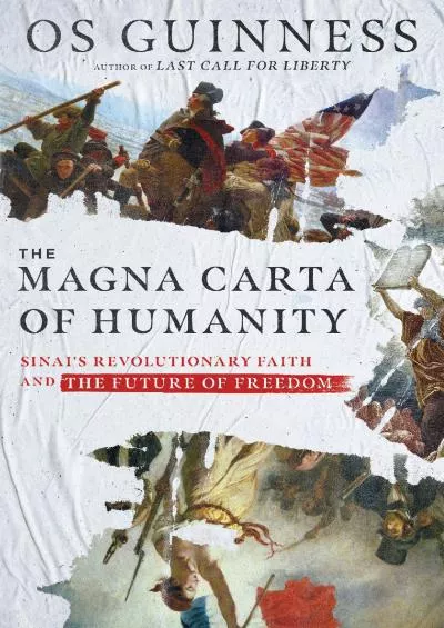 (BOOS)-The Magna Carta of Humanity: Sinai\'s Revolutionary Faith and the Future of Freedom