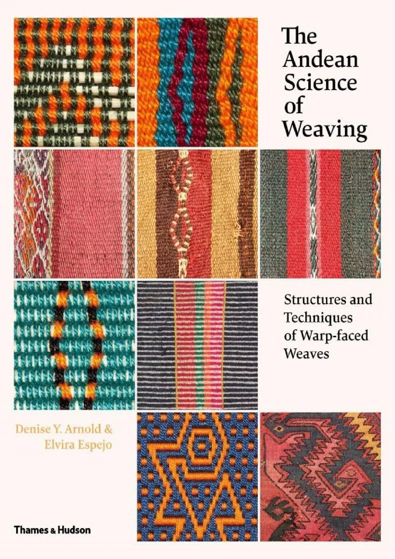 PDF-(EBOOK)-The Andean Science of Weaving: Structures and Techniques for Warp-Faced Weaves