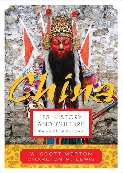 (DOWNLOAD)-China: Its History and Culture (4th Edition)