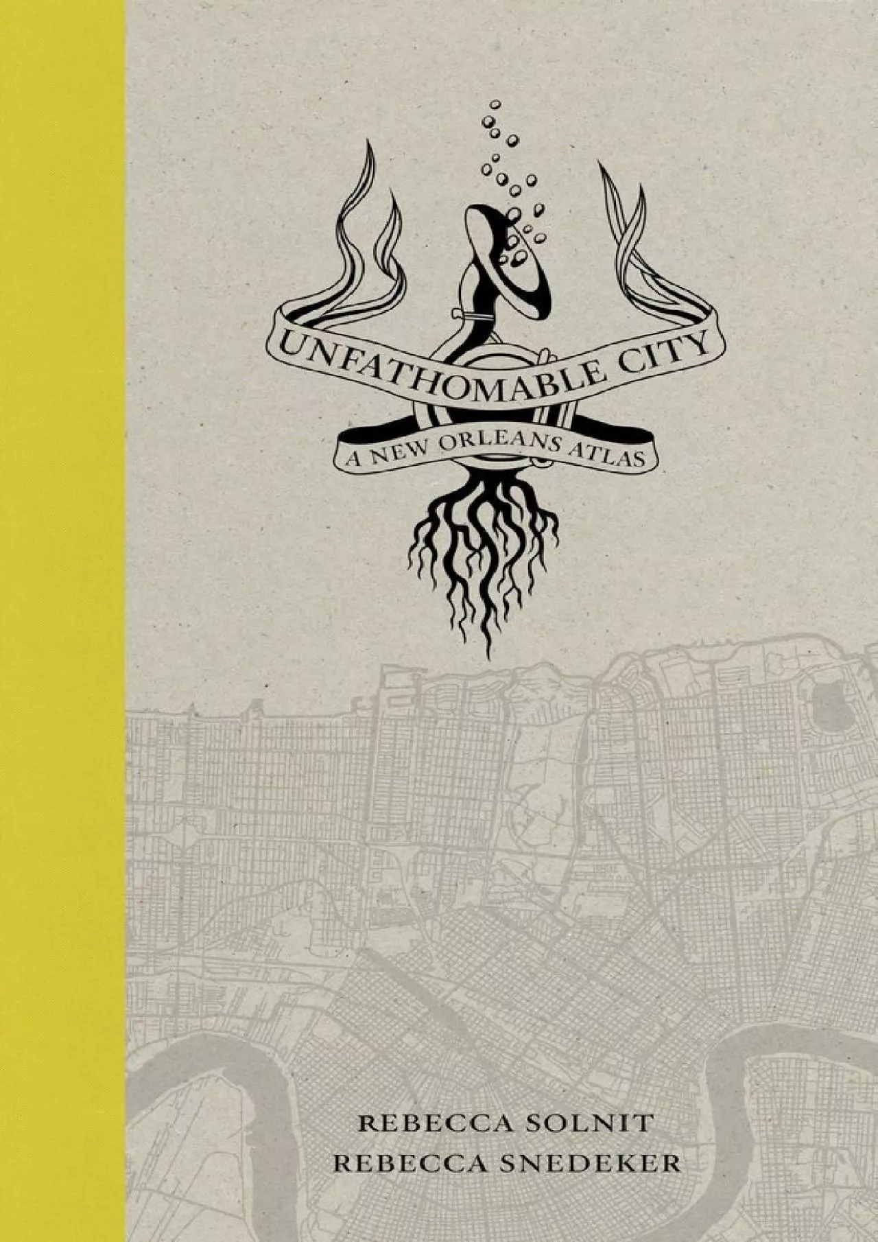 PDF-(BOOK)-Unfathomable City: A New Orleans Atlas