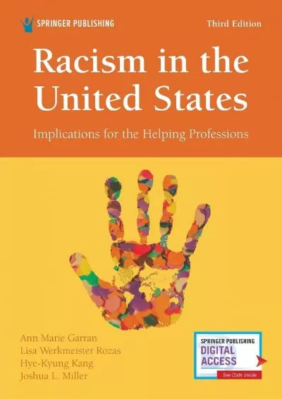 (READ)-Racism in the United States, Third Edition: Implications for the Helping Professions