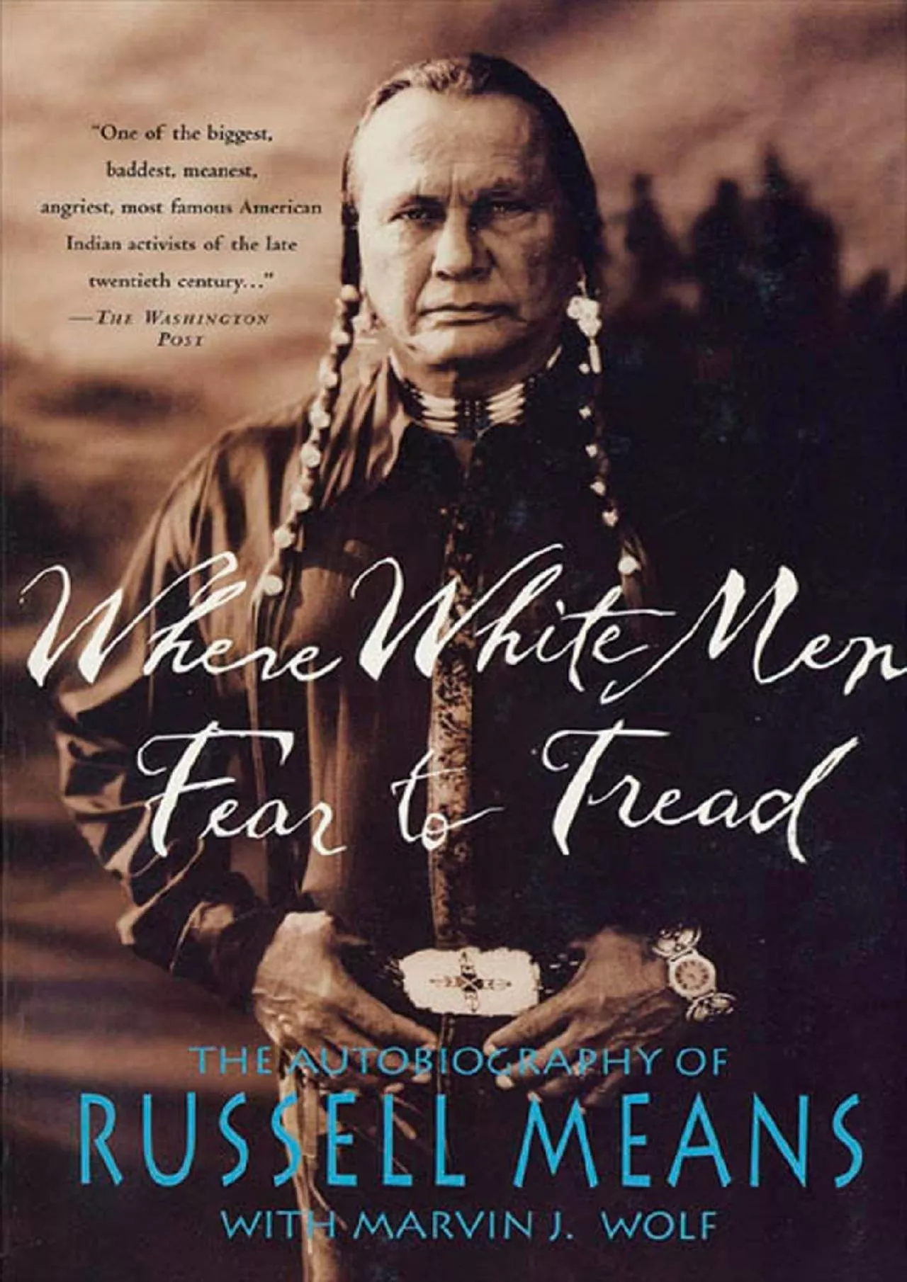 PDF-(BOOK)-Where White Men Fear to Tread: The Autobiography of Russell Means