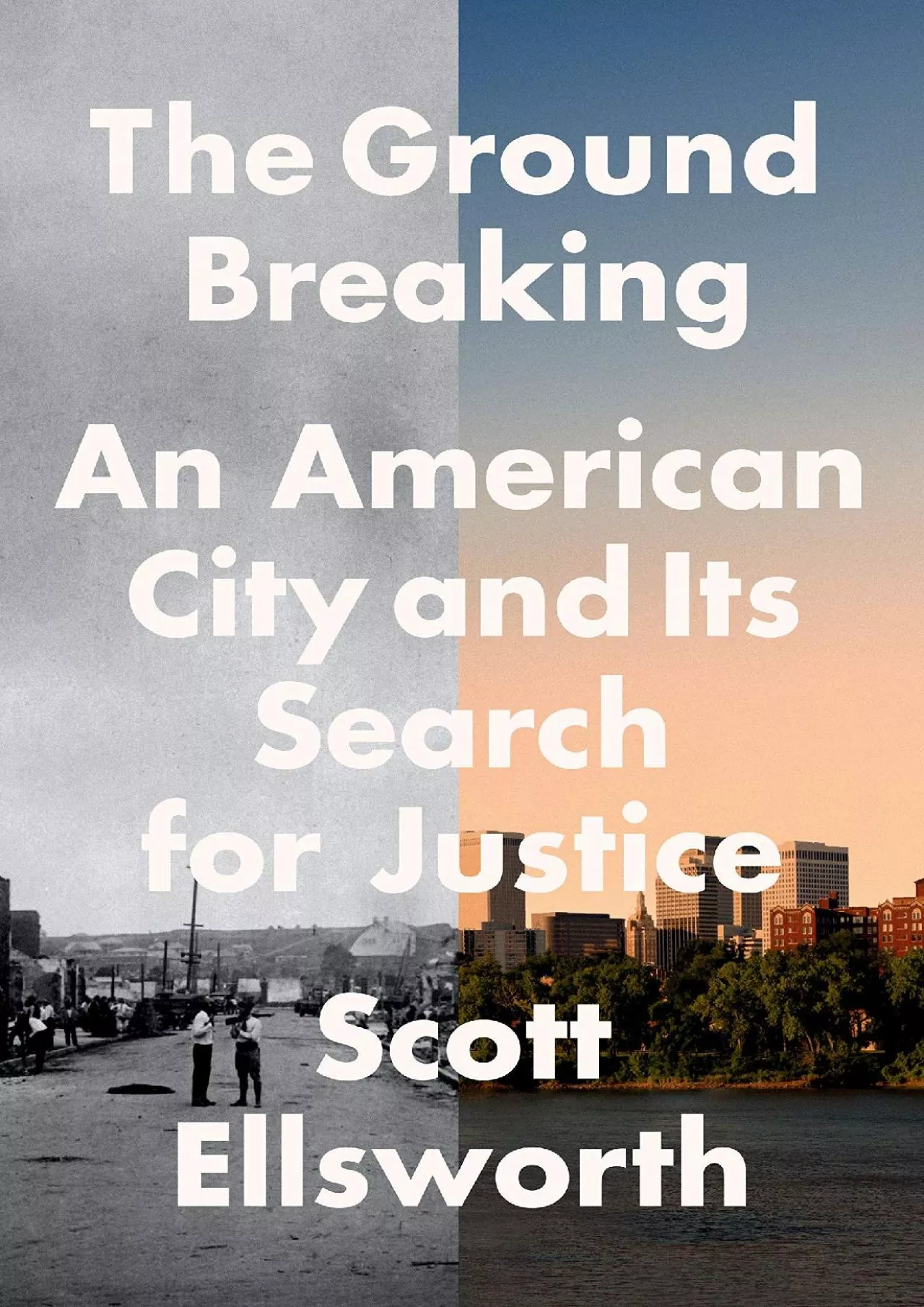 (DOWNLOAD)-The Ground Breaking: An American City and Its Search for Justice