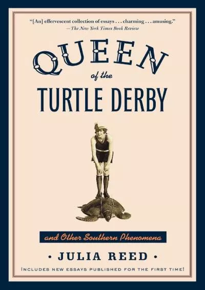 (BOOS)-Queen of the Turtle Derby and Other Southern Phenomena: Includes New Essays Published for the First Time