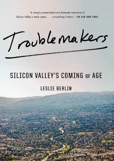(BOOS)-Troublemakers: Silicon Valley\'s Coming of Age