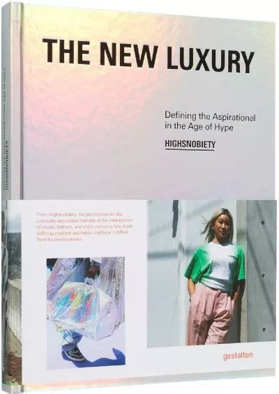 (READ)-The New Luxury: Defining the Aspirational in the Age of Hype