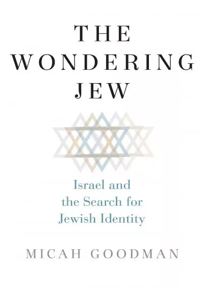 (EBOOK)-The Wondering Jew: Israel and the Search for Jewish Identity