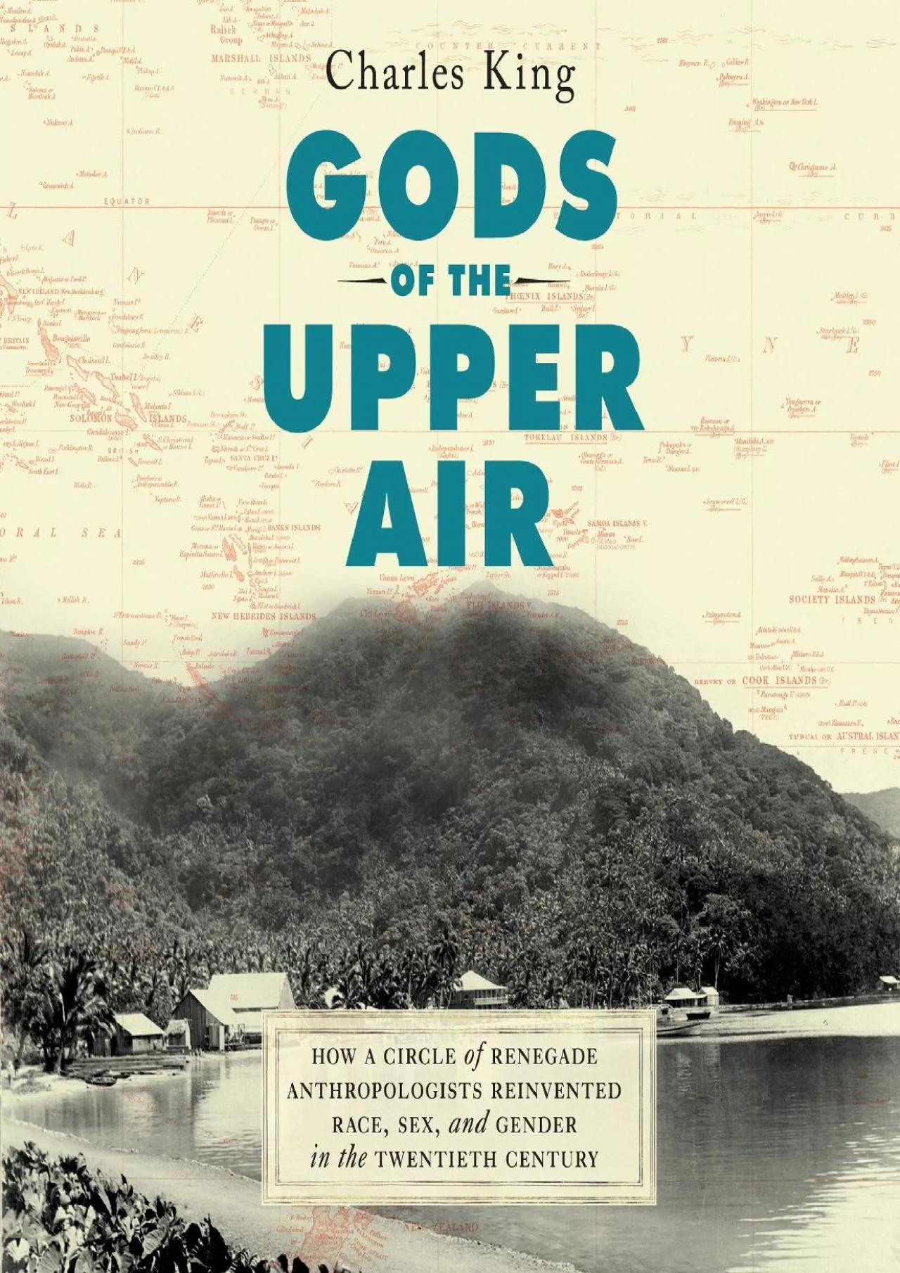 (BOOS)-Gods of the Upper Air: How a Circle of Renegade Anthropologists Reinvented Race,