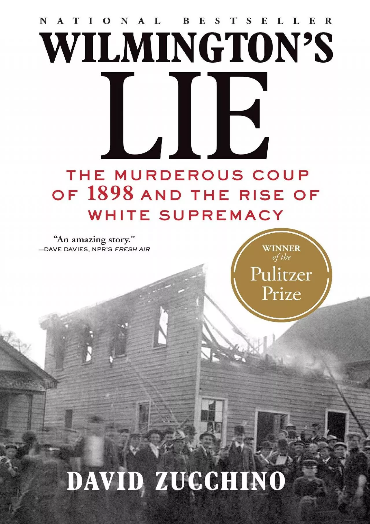 (BOOK)-Wilmington\'s Lie (WINNER OF THE 2021 PULITZER PRIZE): The Murderous Coup of 1898