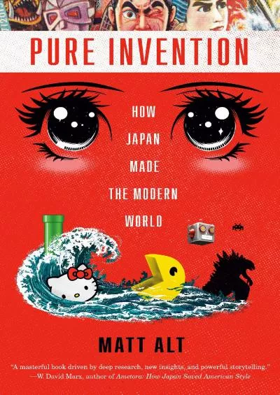 (EBOOK)-Pure Invention: How Japan Made the Modern World